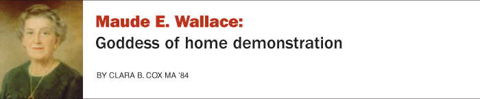 Maude E. Wallace: Goddess of home demonstration by Clara B. Cox M.A. 84